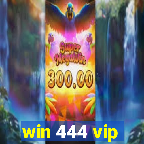 win 444 vip